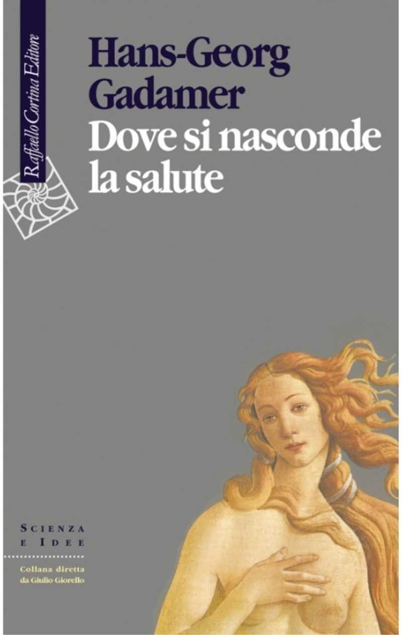 Letture consigliate: Dove si nasconde la salute di Hans-Georg Gadamer