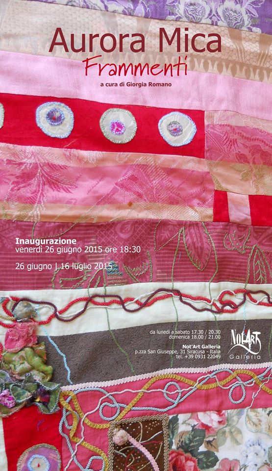 Siracusa: “Frammenti” la personale di Aurora Mica a cura di Giorgia Romano presso la Not’Art Galleria