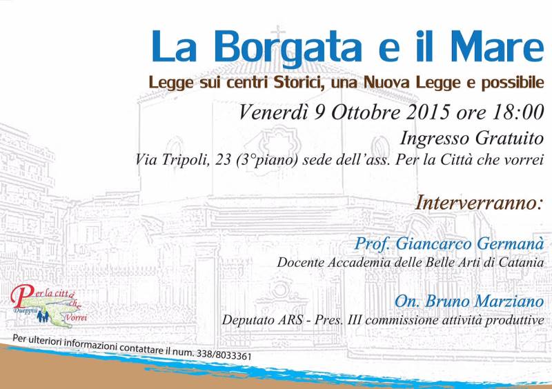 “La Borgata e il Mare”, il nuovo forum d’approfondimento organizzato dall’associazione Per la città che vorrei, presieduta da Sergio Pillitteri