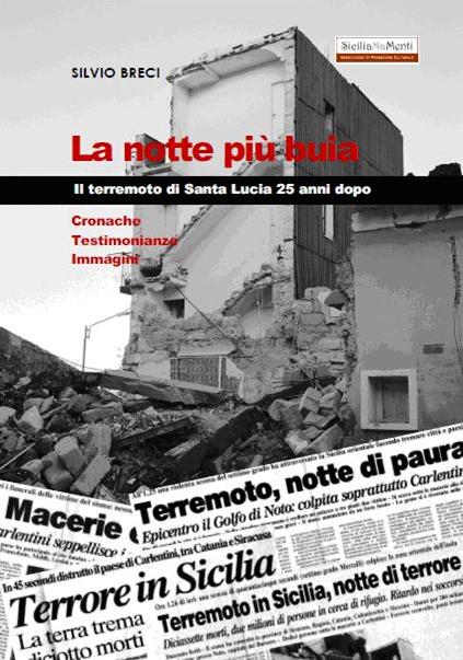 Carlentini: sarà presentato domenica il volume “La notte più buia. Il terremoto di Santa Lucia 25 anni dopo” di Silvio Breci