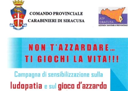 Siracusa. “Non t’azzardare… Ti giochi la vita!”: Carabinieri e Asp insieme nel progetto di sensibilizzazione sulla ludopatia ed il gioco d’azzardo