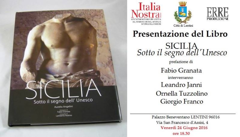 Lentini. Sarà presentato domani a Palazzo Beneventano il volume “Sicilia. Sotto il segno dell’Unesco”