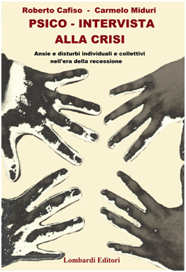 Siracusa. Domani la presentazione di “Psico-Intervista alla crisi. Ansie e disturbi individuali e collettivi nell’era della recessione”