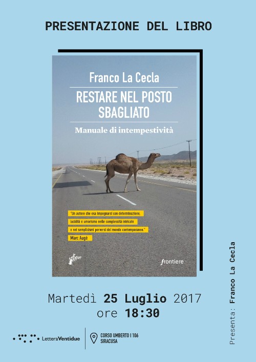 Siracusa. Sarà presentato martedì il volume di Franco La Cecla “Restare nel posto sbagliato”