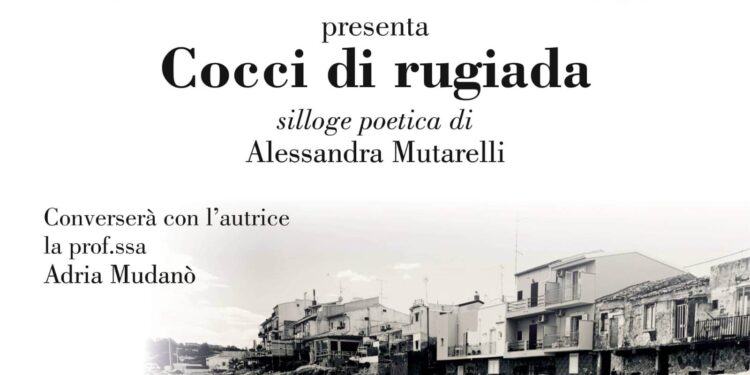 “Cocci di rugiada” è la nuova silloge poetica di Alessandra Mutarelli