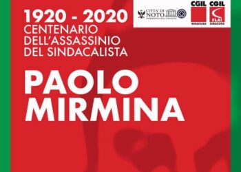 Noto. Sabato il centenario dall’uccisione del sindacalista Paolo Mirmina