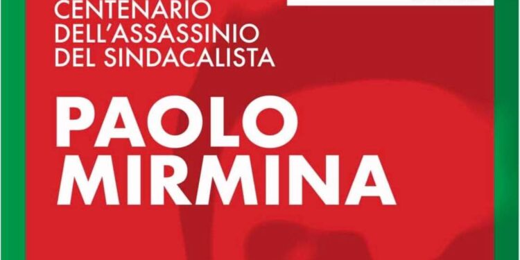 Noto. Sabato il centenario dall’uccisione del sindacalista Paolo Mirmina
